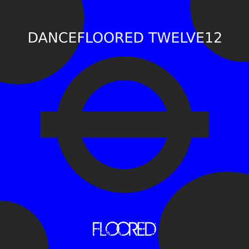 VA - Dancefloored Twelve12 [3617223812807]